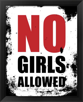 Framed No Girls Allowed - White Grunge Print