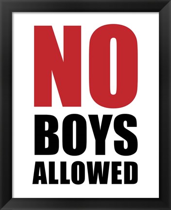 Framed No Boys Allowed - White Print