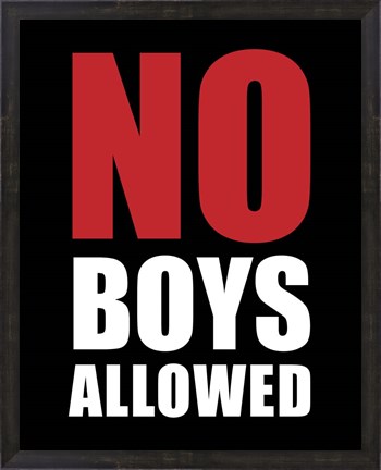 Framed No Boys Allowed - Black Print