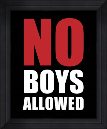 Framed No Boys Allowed - Black Print