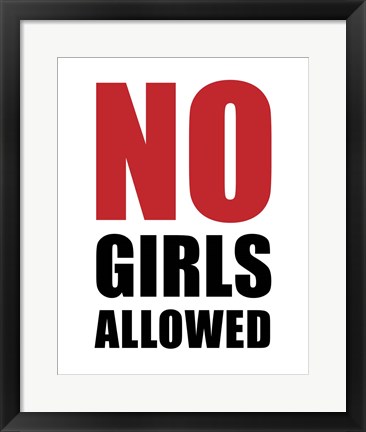 Framed No Girls Allowed - White Print