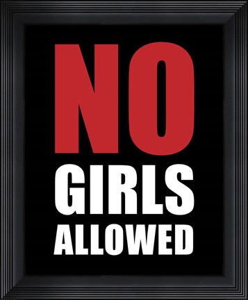 Framed No Girls Allowed - Black Print