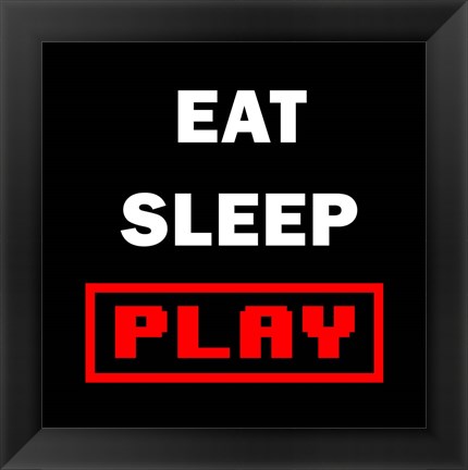 Framed Eat Sleep Play - Black with Red Text Print