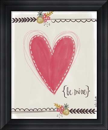 Framed Be Mine Print