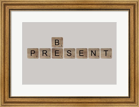 Framed Be Present Print