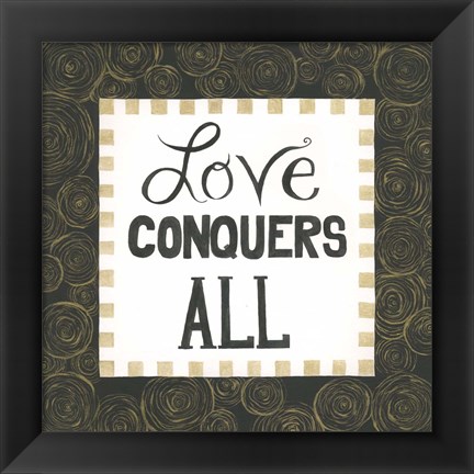Framed Love Conquers All Print