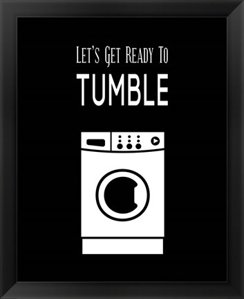 Framed Let&#39;s Get Ready To Tumble - Black Print