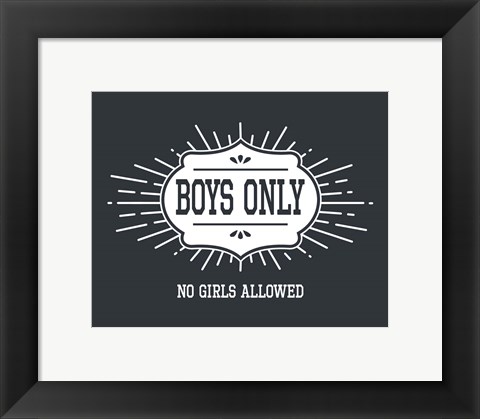 Framed Boys Only Sunburst Cool Gray Background Print