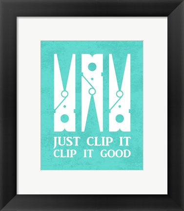 Framed Just Clip It Print