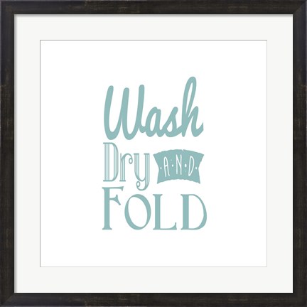 Framed Wash Dry And Fold Blue Text Print