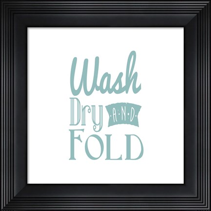 Framed Wash Dry And Fold Blue Text Print