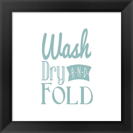 Framed Wash Dry And Fold Blue Text Print