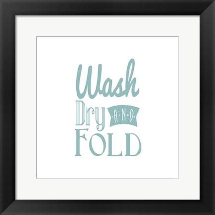 Framed Wash Dry And Fold Blue Text Print