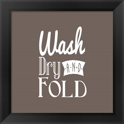 Framed Wash Dry And Fold Brown Background Print
