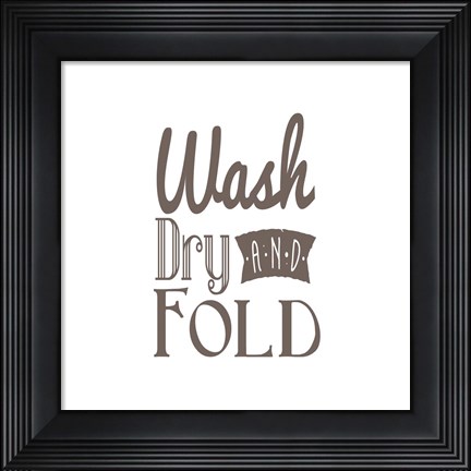 Framed Wash Dry And Fold Brown Text Print