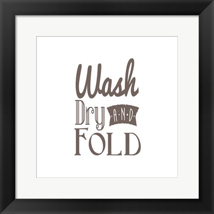 Framed Wash Dry And Fold Brown Text Print