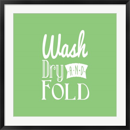 Framed Wash Dry And Fold Green Background Print