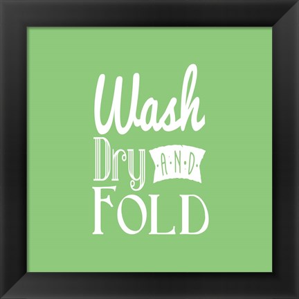 Framed Wash Dry And Fold Green Background Print