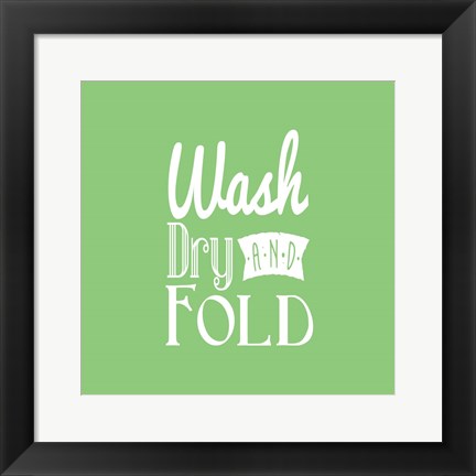 Framed Wash Dry And Fold Green Background Print