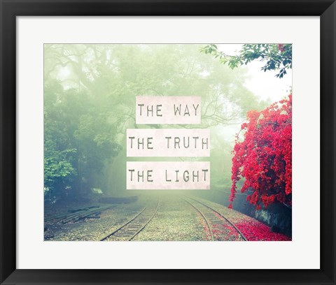 Framed Way The Truth The Light Railroad Tracks Print