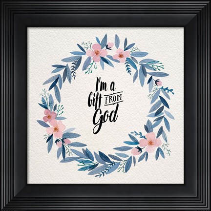 Framed I&#39;m A Gift From God Pink Flower Wreath Print