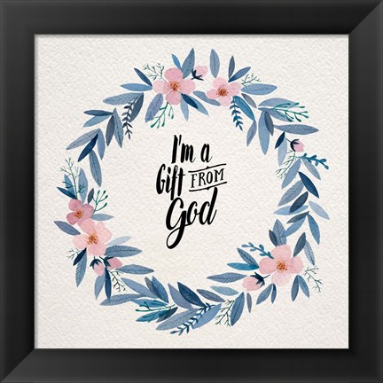 Framed I&#39;m A Gift From God Pink Flower Wreath Print