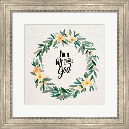 Framed I&#39;m A Gift From God Yellow Flower Wreath Print