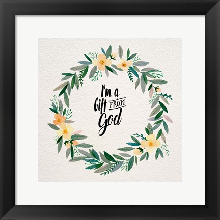 Framed I&#39;m A Gift From God Yellow Flower Wreath Print