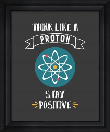 Framed Think Like A Proton Gray Print