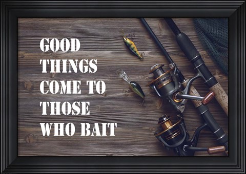 Framed Good Things Come To Those Who Bait - Brown Print