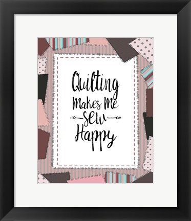 Framed Quilting Makes Me Sew Happy Pink Print