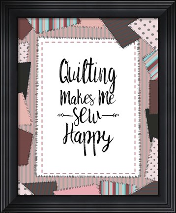 Framed Quilting Makes Me Sew Happy Pink Print