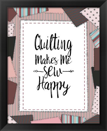 Framed Quilting Makes Me Sew Happy Pink Print