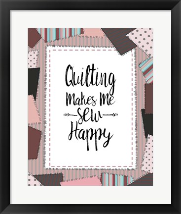 Framed Quilting Makes Me Sew Happy Pink Print