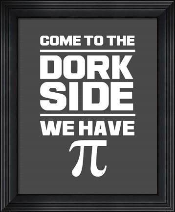 Framed Come To The Dork Side Gray Print