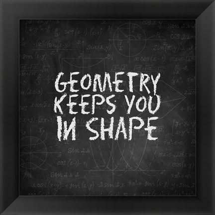 Framed Geometry Keeps You In Shape Chalkboard Print