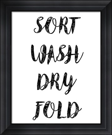 Framed Sort Wash Dry Fold  - White Print