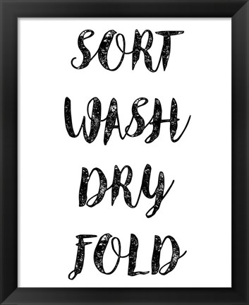 Framed Sort Wash Dry Fold  - White Print