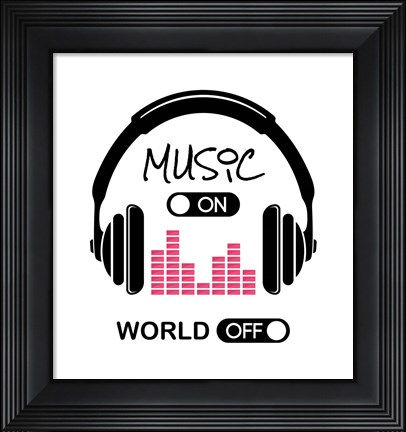 Framed Music On, World Off Headphones White Background Print