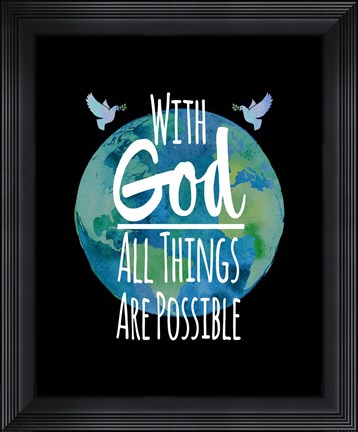 Framed With God All Things Are Possible - Watercolor Earth Black Print