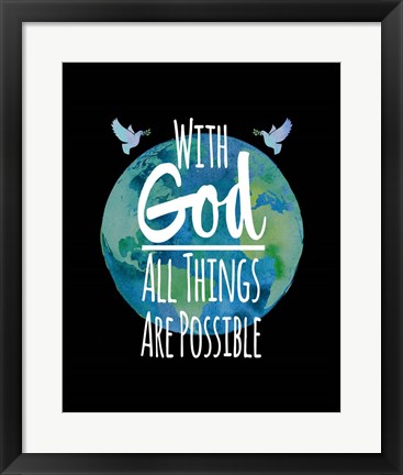 Framed With God All Things Are Possible - Watercolor Earth Black Print