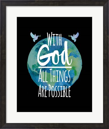 Framed With God All Things Are Possible - Watercolor Earth Black Print