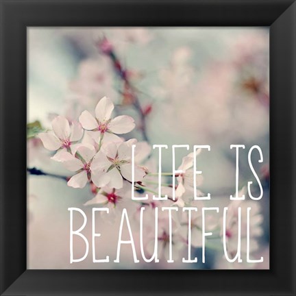 Framed Life is Beautiful Print