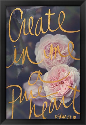 Framed Create In Me A Pure Heart Print