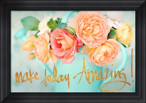 Framed Make Today Amazing Print