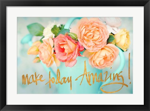 Framed Make Today Amazing Print