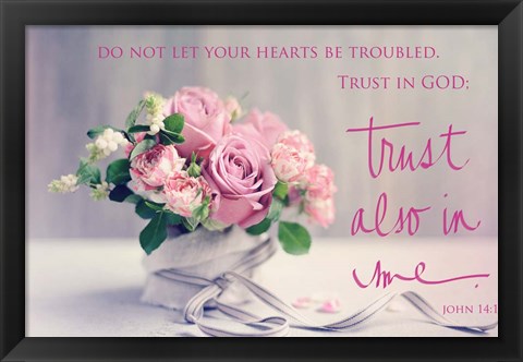 Framed Do Not Let Your Hearts Be Troubled Print