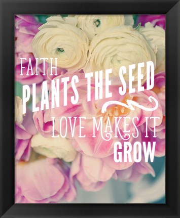 Framed Faith Plants the Seed Print