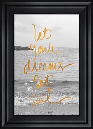 Framed Let Your Dreams Set Sail Print