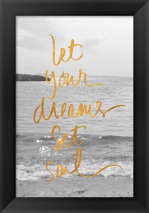 Framed Let Your Dreams Set Sail Print